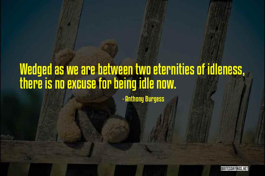 Etuka Quotes By Anthony Burgess Etuka Quotes By Anthony Burgess