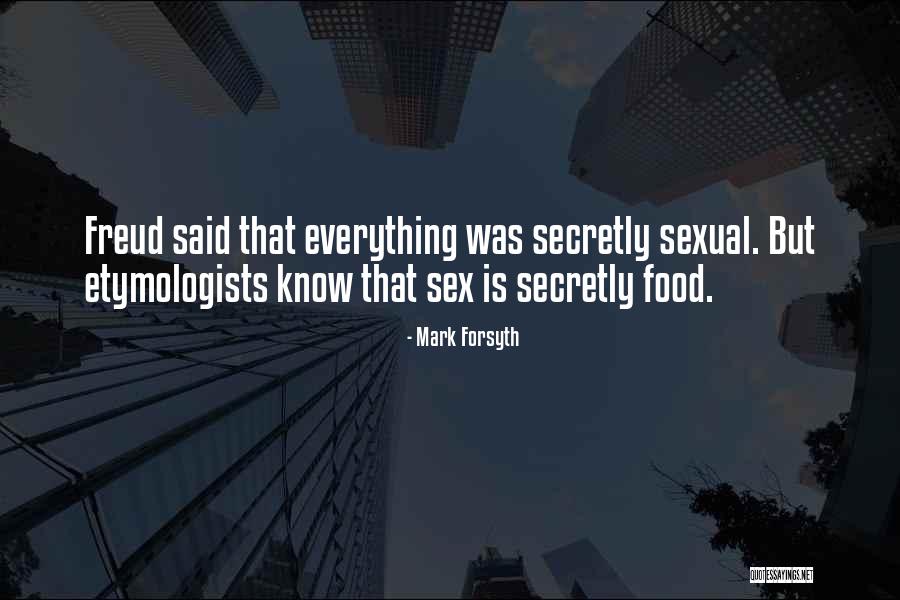 Etymologists Quotes By Mark Forsyth Etymologists Quotes By Mark Forsyth