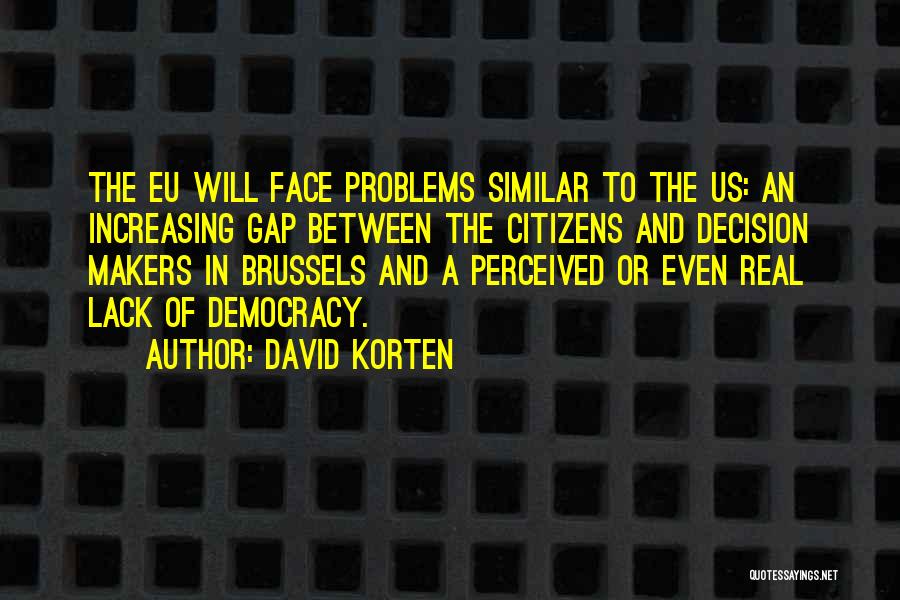 Eu Democracy Quotes By David Korten