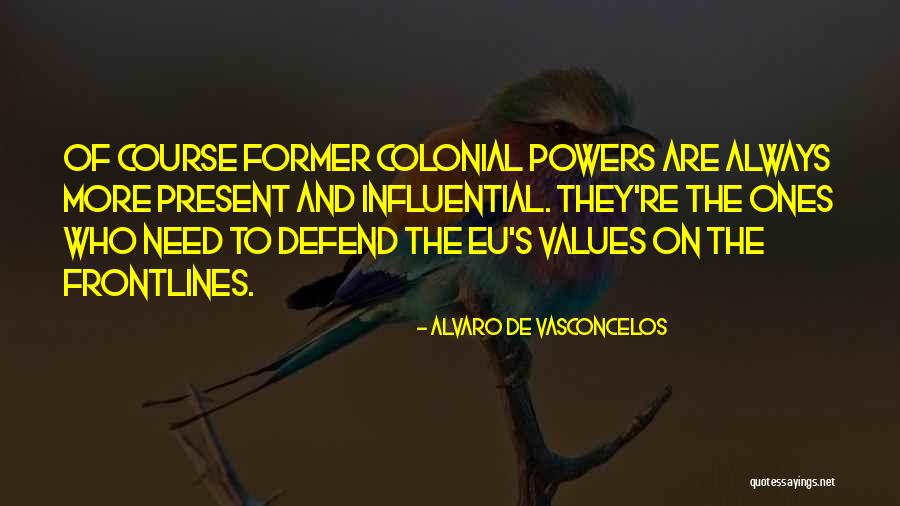 Eu Quotes By Alvaro De Vasconcelos