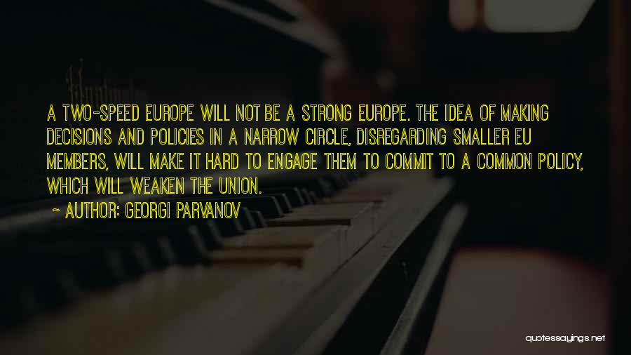 Eu Quotes By Georgi Parvanov