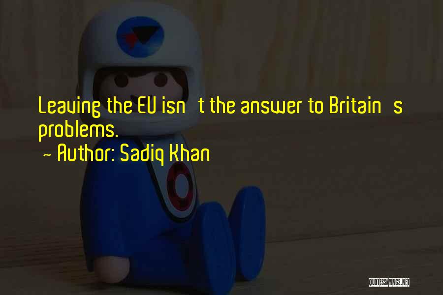 Eu Quotes By Sadiq Khan