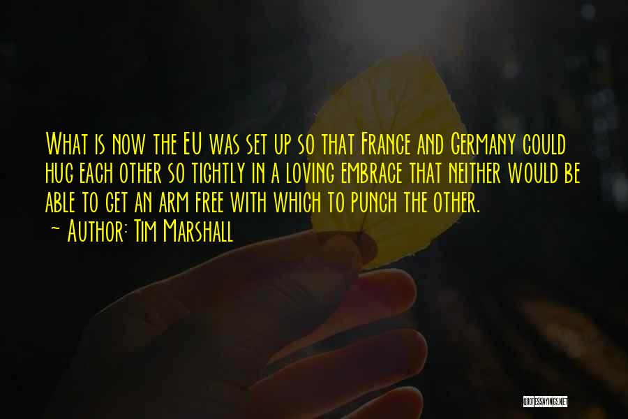 Eu Quotes By Tim Marshall