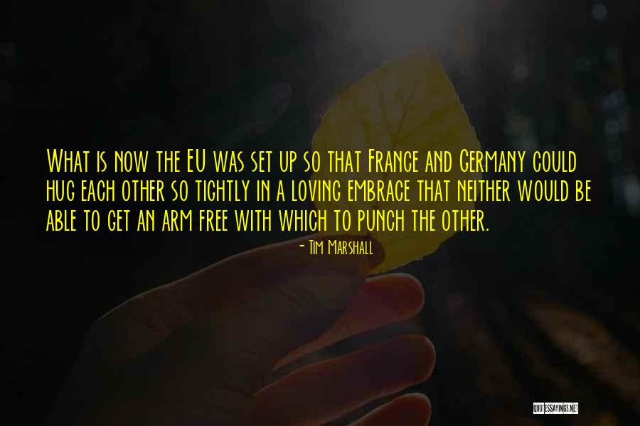 Eu Quotes By Tim Marshall