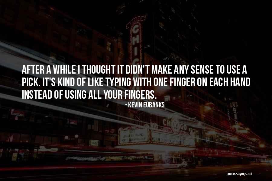 Eubanks Quotes By Kevin Eubanks Eubanks Quotes By Kevin Eubanks
