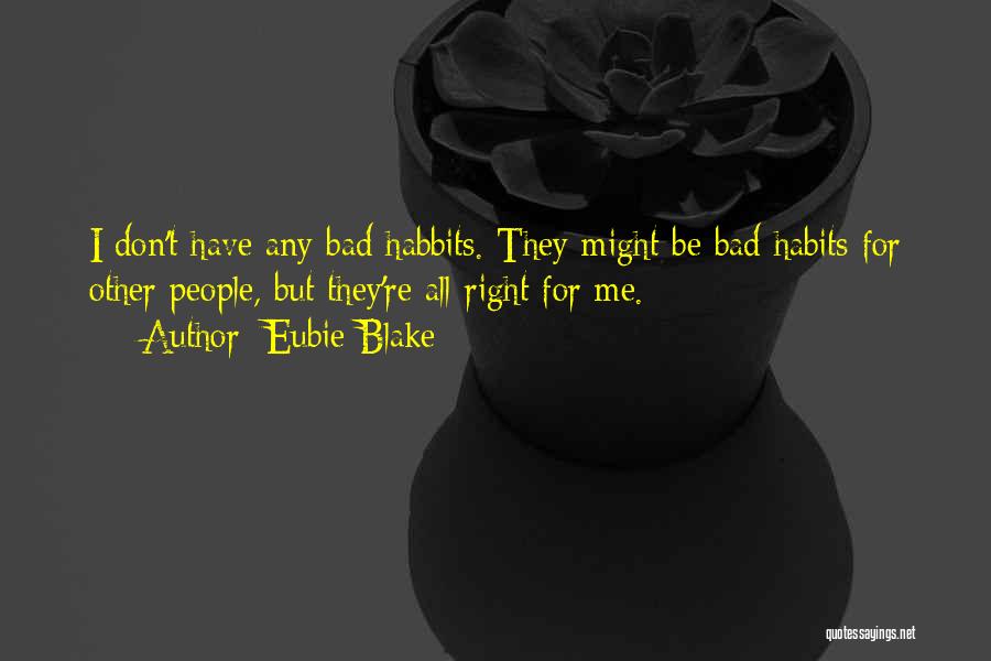 Eubie Blake Quotes 152449