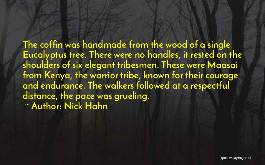 Eucalyptus Tree Quotes By Nick Hahn