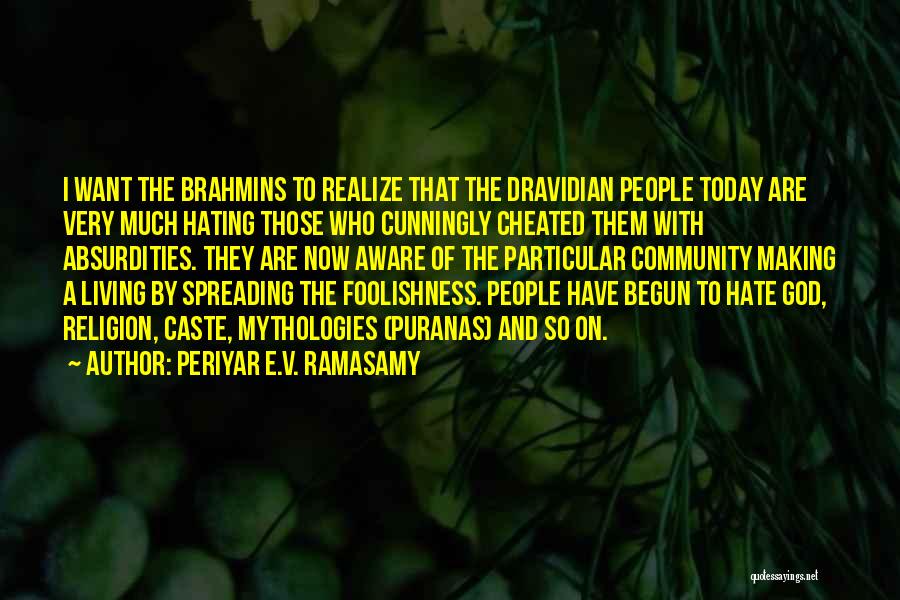 Eucatastrophe Examples Quotes By Periyar E.V. Ramasamy