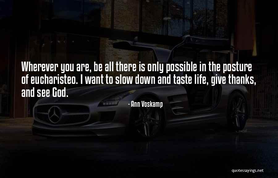 Eucharisteo Ann Quotes By Ann Voskamp Eucharisteo Ann Quotes By Ann Voskamp