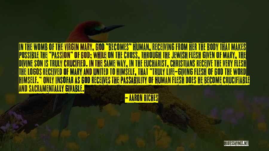 Eucharistic Quotes By Aaron Riches Eucharistic Quotes By Aaron Riches