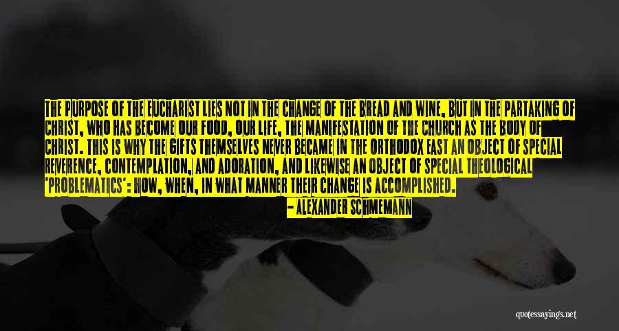 Eucharistic Quotes By Alexander Schmemann Eucharistic Quotes By Alexander Schmemann