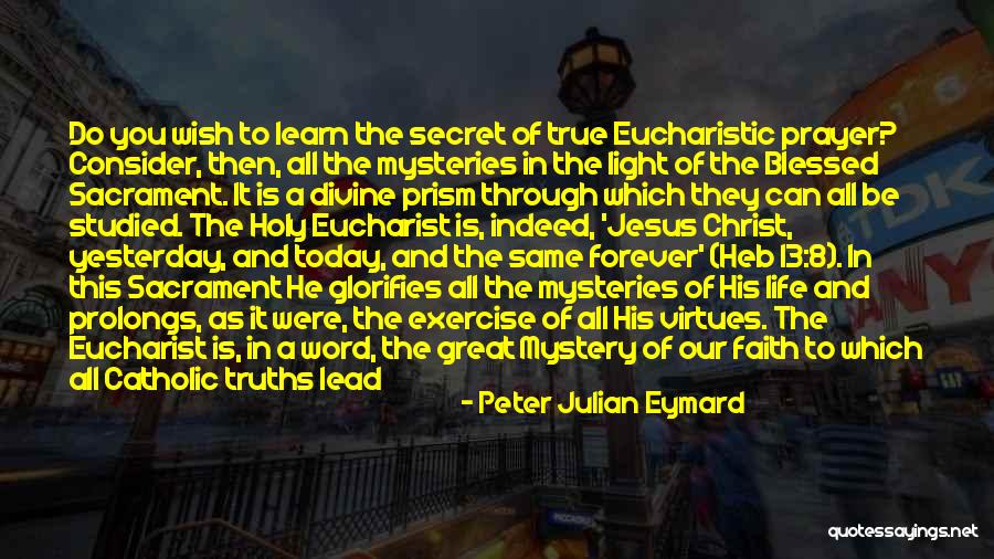 Eucharistic Quotes By Peter Julian Eymard