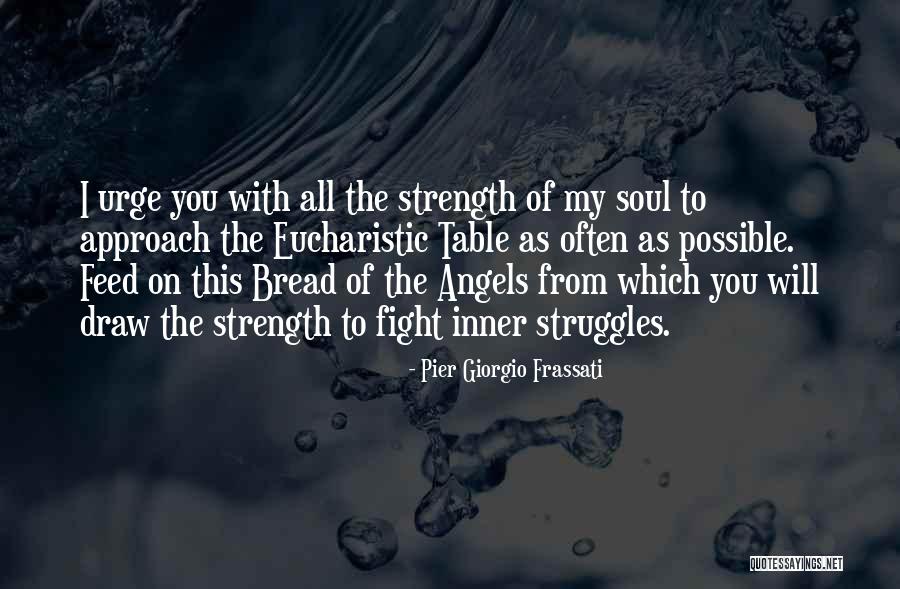 Eucharistic Quotes By Pier Giorgio Frassati Eucharistic Quotes By Pier Giorgio Frassati
