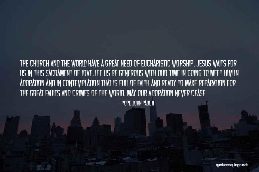 Eucharistic Quotes By Pope John Paul II Eucharistic Quotes By Pope John Paul II