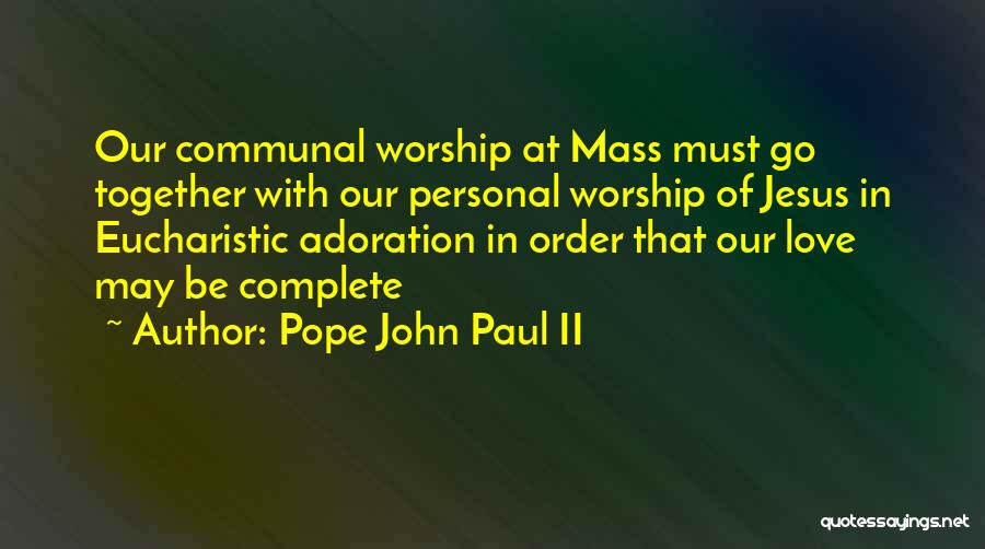 Eucharistic Quotes By Pope John Paul II