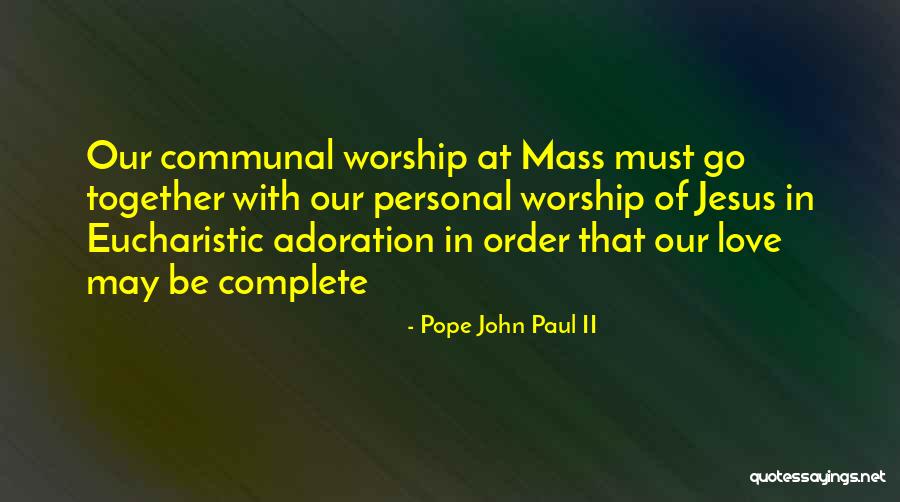 Eucharistic Quotes By Pope John Paul II