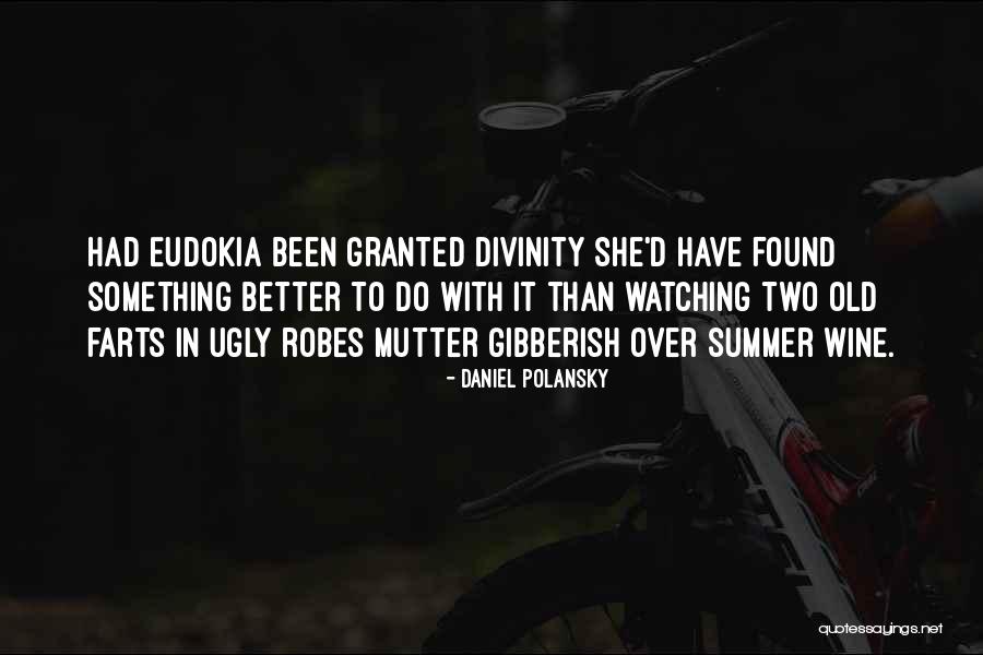 Eudokia Quotes By Daniel Polansky Eudokia Quotes By Daniel Polansky