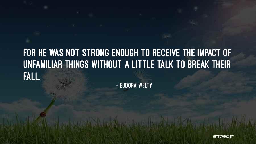 Eudora Quotes By Eudora Welty Eudora Quotes By Eudora Welty