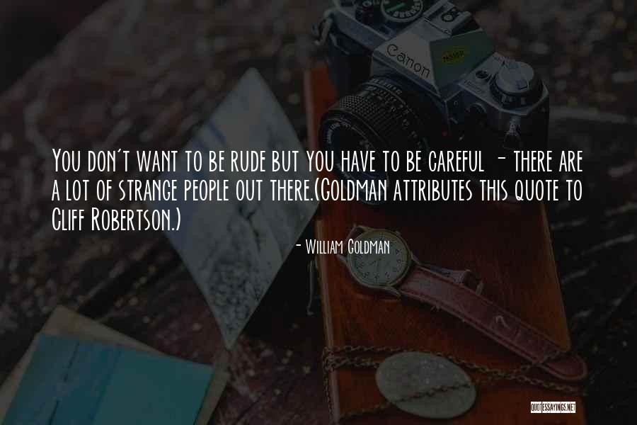 Eudosia Quotes By William Goldman Eudosia Quotes By William Goldman