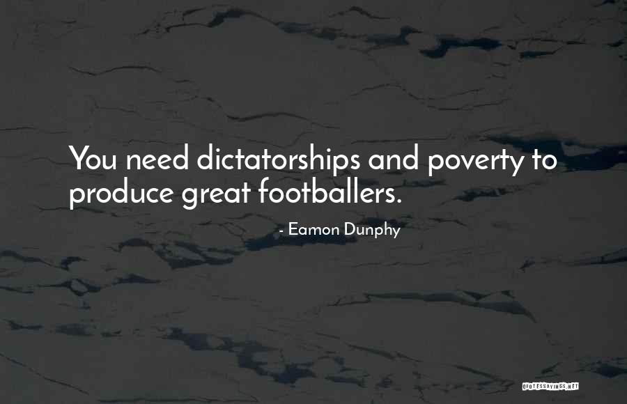 Eufemio Fernandez Quotes By Eamon Dunphy Eufemio Fernandez Quotes By Eamon Dunphy