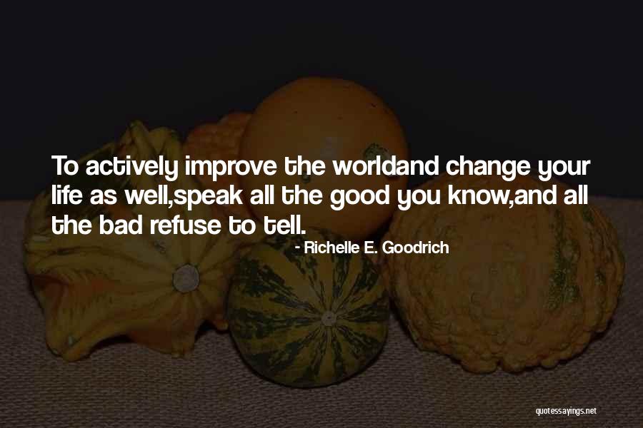 Eufinger Law Quotes By Richelle E. Goodrich Eufinger Law Quotes By Richelle E. Goodrich