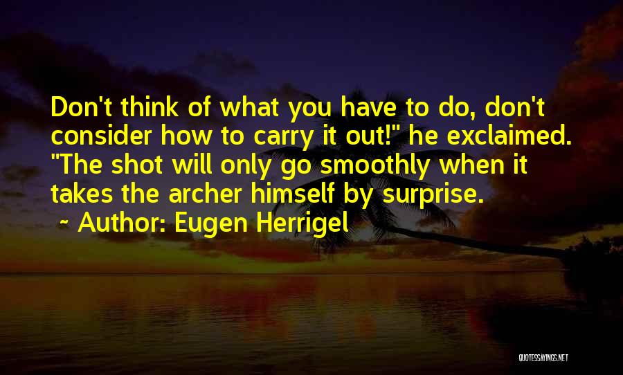 Eugen Herrigel Quotes 380975