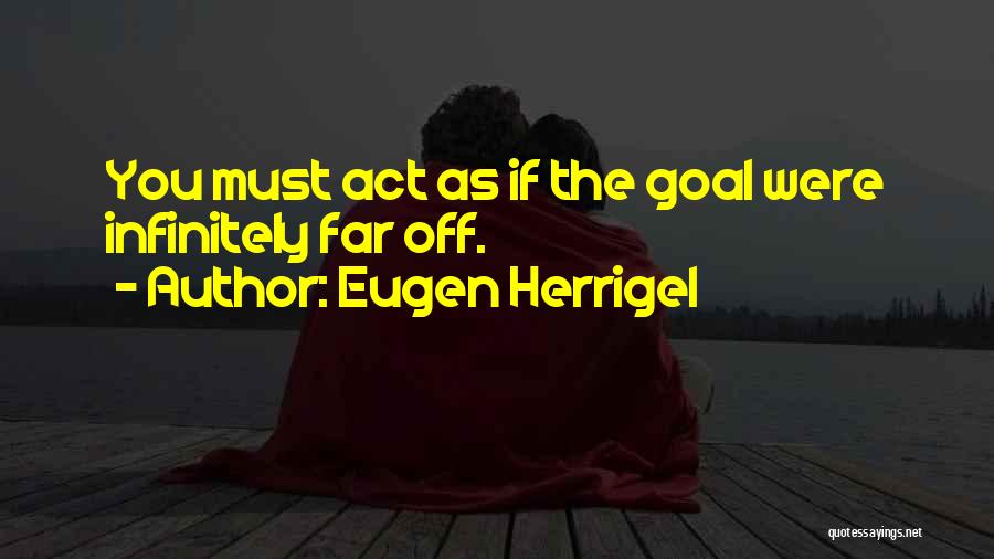 Eugen Herrigel Quotes 444815