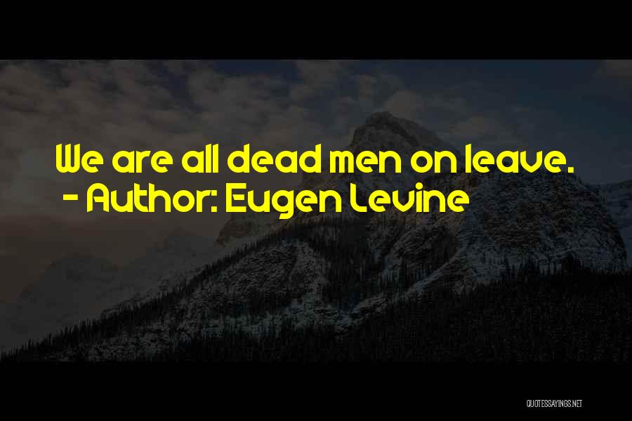 Eugen Levine Quotes 205605