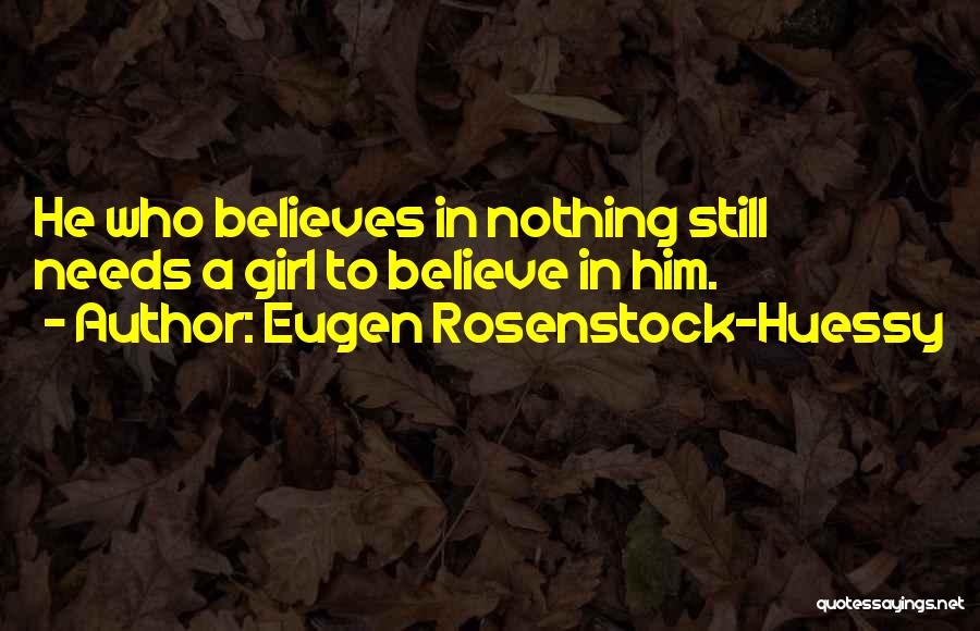 Eugen Rosenstock-Huessy Quotes 1291465