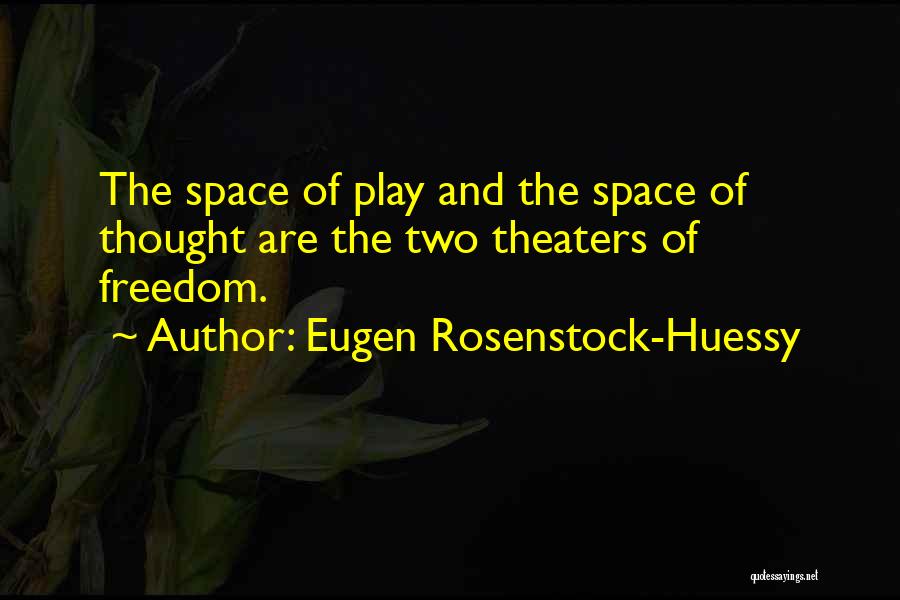 Eugen Rosenstock-Huessy Quotes 387921