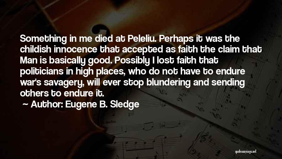Eugene B. Sledge Quotes 152952