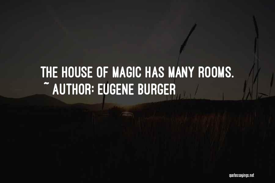 Eugene Burger Quotes 1227041