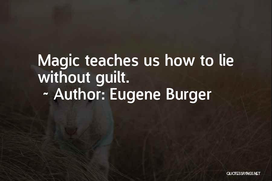 Eugene Burger Quotes 217029