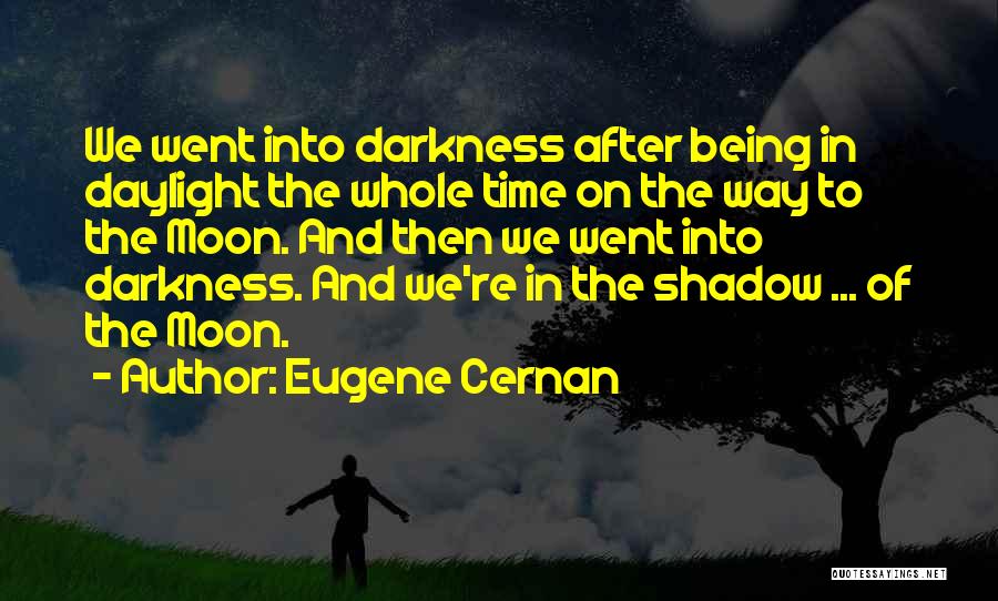 Eugene Cernan Quotes 1694015