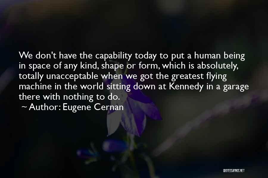 Eugene Cernan Quotes 446878