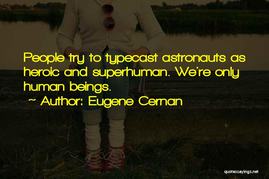 Eugene Cernan Quotes 726455