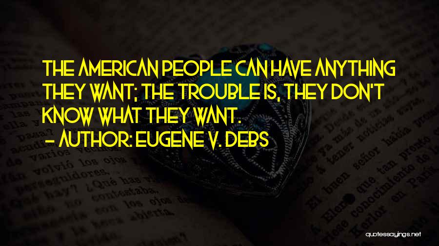 Eugene Debs Quotes By Eugene V. Debs