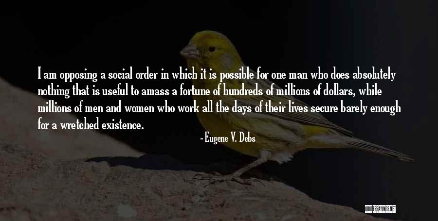 Eugene Debs Quotes By Eugene V. Debs Eugene Debs Quotes By Eugene V. Debs