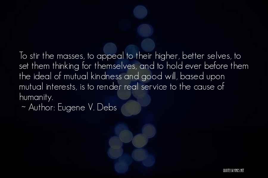 Eugene Debs Quotes By Eugene V. Debs