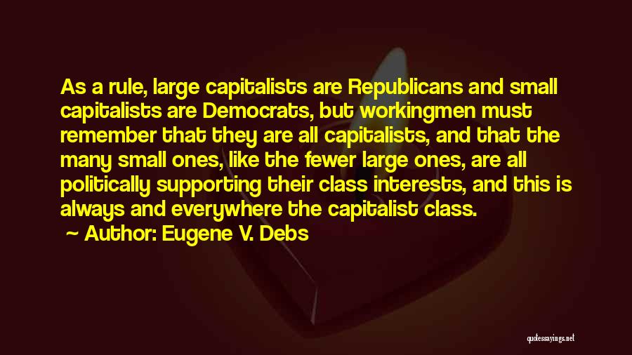 Eugene Debs Quotes By Eugene V. Debs