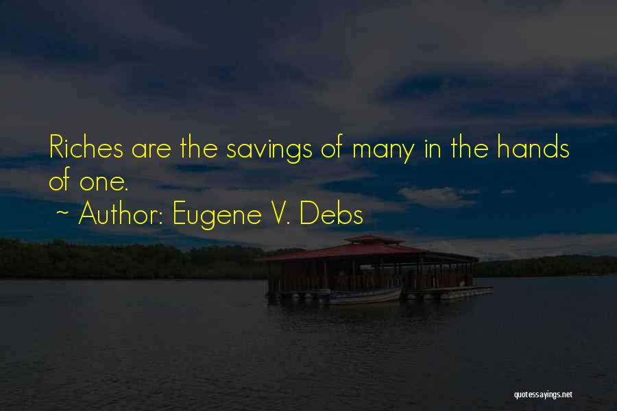 Eugene Debs Quotes By Eugene V. Debs