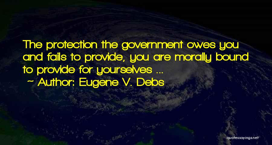 Eugene Debs Quotes By Eugene V. Debs