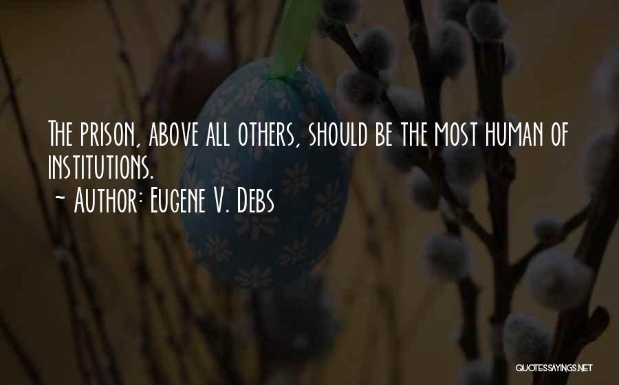 Eugene Debs Quotes By Eugene V. Debs
