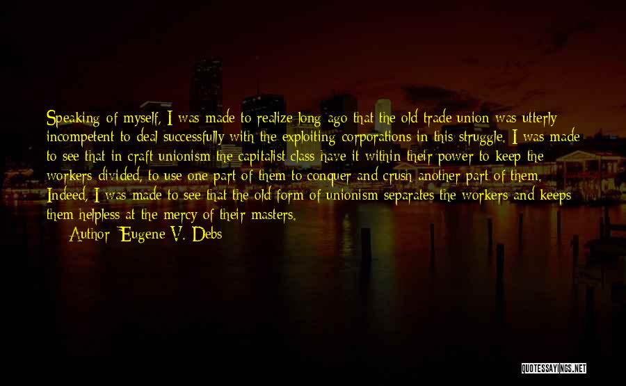 Eugene Debs Quotes By Eugene V. Debs