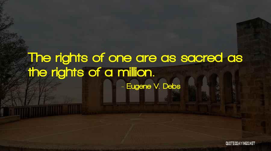 Eugene Debs Quotes By Eugene V. Debs Eugene Debs Quotes By Eugene V. Debs
