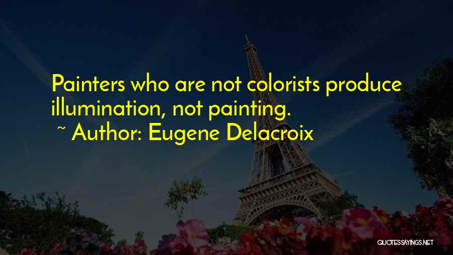 Eugene Delacroix Quotes 1322200