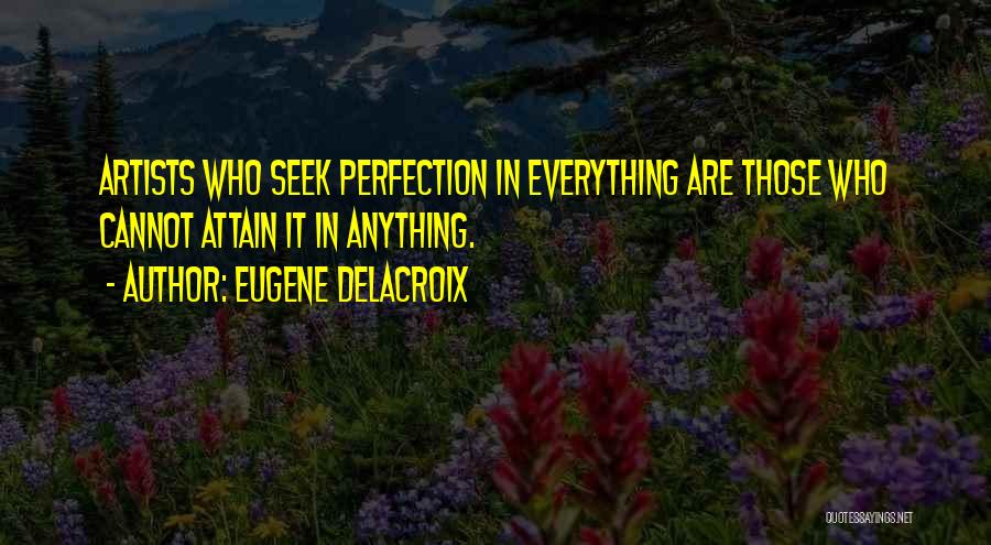 Eugene Delacroix Quotes 1563898