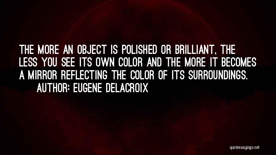 Eugene Delacroix Quotes 1910017