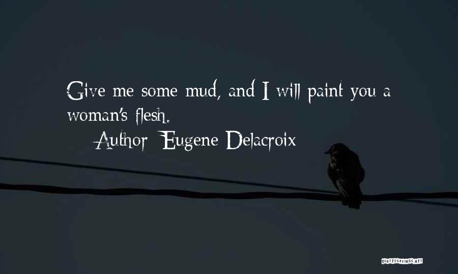 Eugene Delacroix Quotes 227899