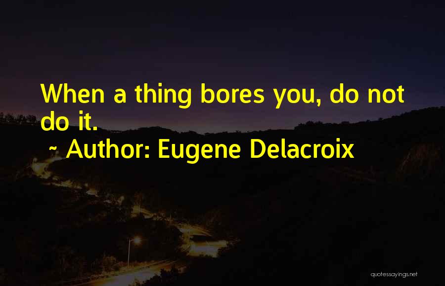 Eugene Delacroix Quotes 270312